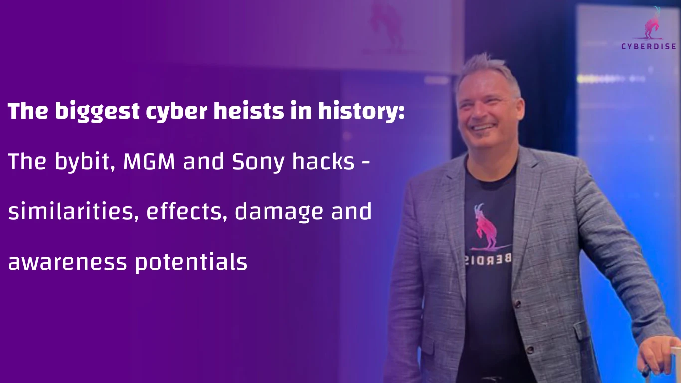 Title card: "The biggest cyber heists in history: The bybit, MGM and Sony hacks" beside a smiling speaker in Cyberdise shirt