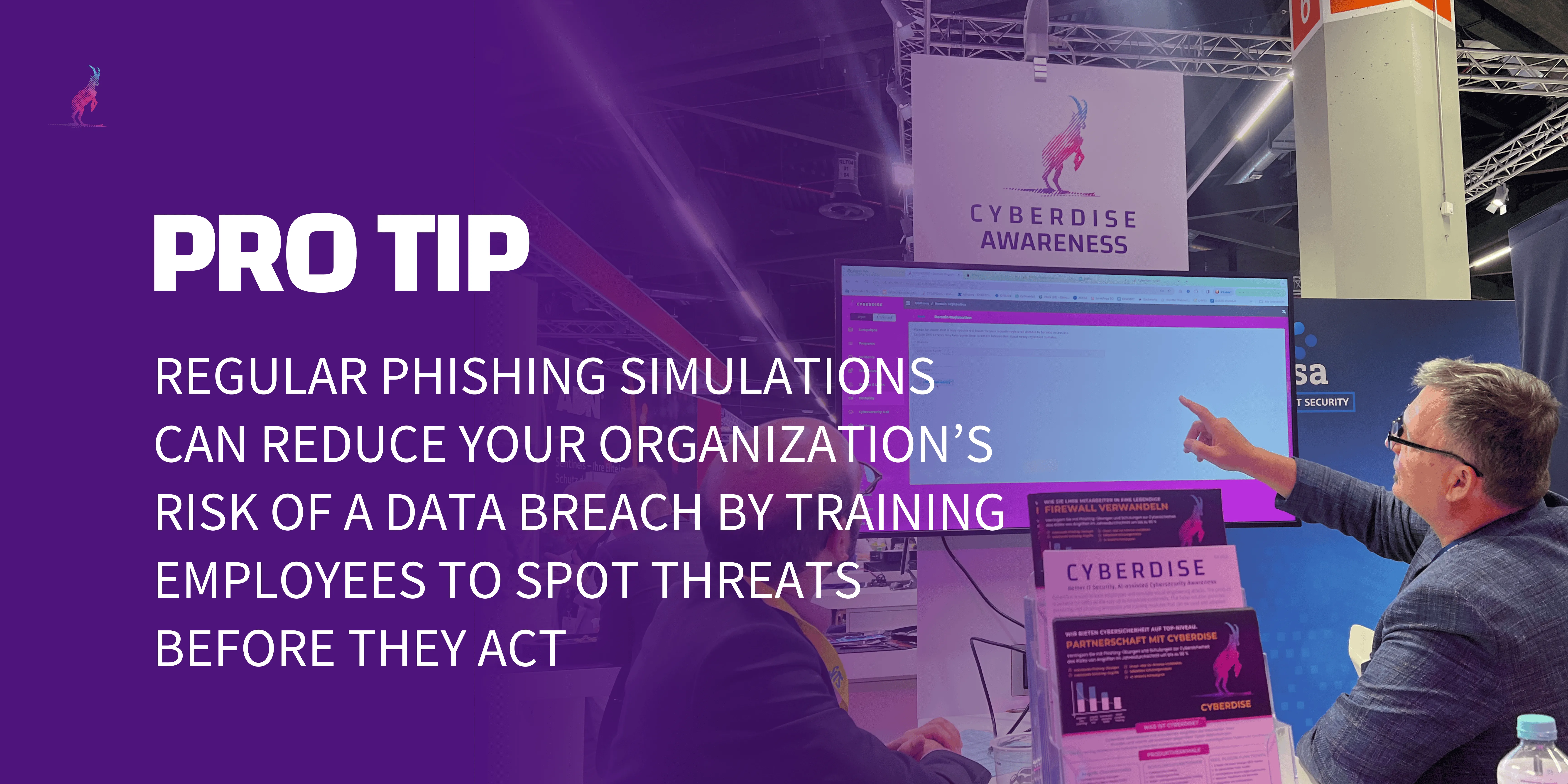 "Pro tip" banner: regular phishing simulations reduce data-breach risk, over a photo of a Cyberdise trade-fair booth