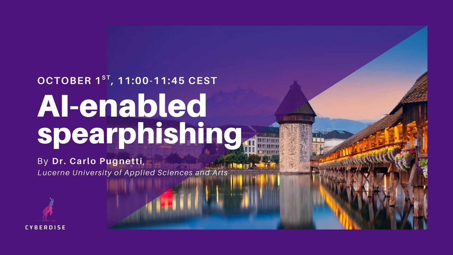 Event card "AI-enabled spearphishing" by Dr. Carlo Pugnetti, Lucerne University, October 1st, over Lucerne's Chapel Bridge