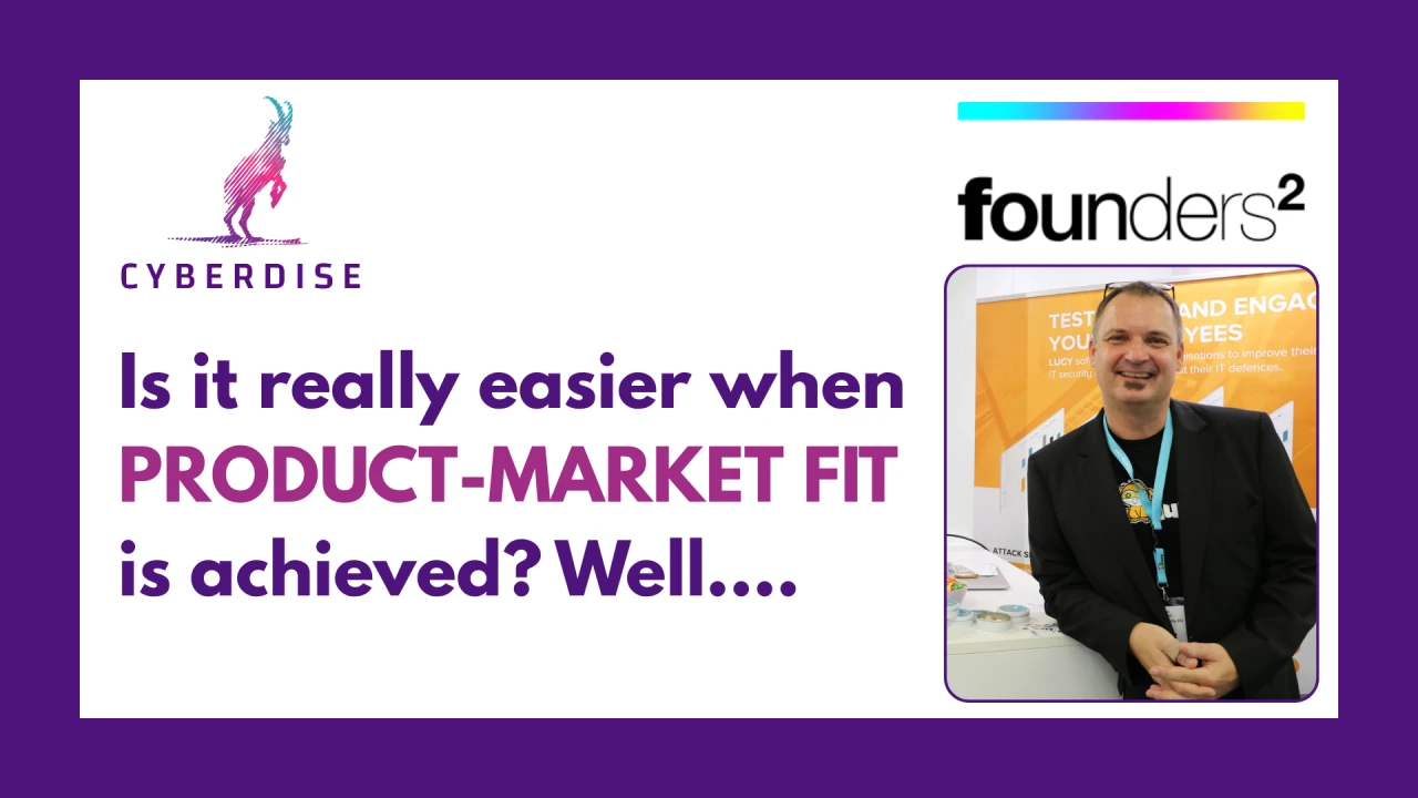 Title card: "Is it really easier when product-market fit is achieved? Well...." with founders² logo and a man at a booth
