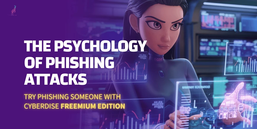 Title card "The Psychology of Phishing Attacks" with an illustrated woman in front of data screens and the line "Try phishing someone with Cyberdise Freemium Edition"