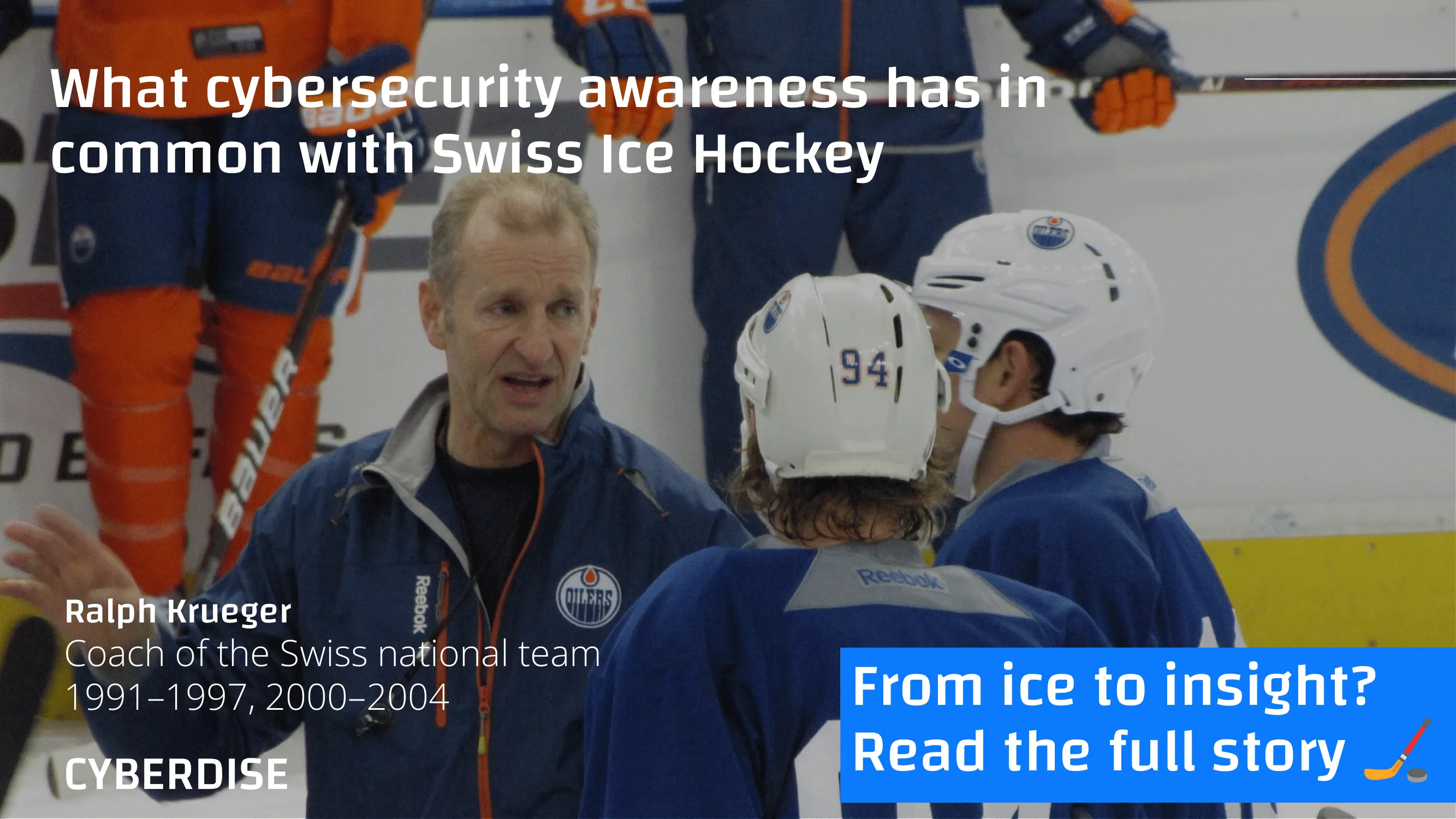 Titelbild «What cybersecurity awareness has in common with Swiss Ice Hockey»: Trainer Ralph Krueger mit Spielern